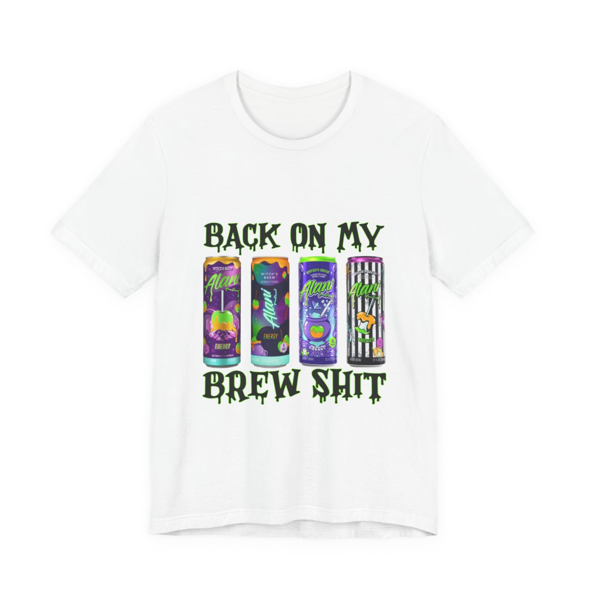 PRE-ORDER—Cool Beverage Lover's Tee - Back on My Brew Sh*t, Funny T-Shirt, Gift for Energy Drink Enthusiasts, Party Wear, Unisex Short Sleeve Shirt